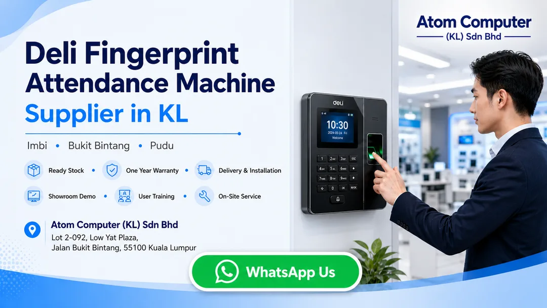 Deli fingerprint attendance machine supplier in KL Atom Computer Low Yat Plaza near Imbi Bukit Bintang with showroom demo delivery installation user training and onsite service